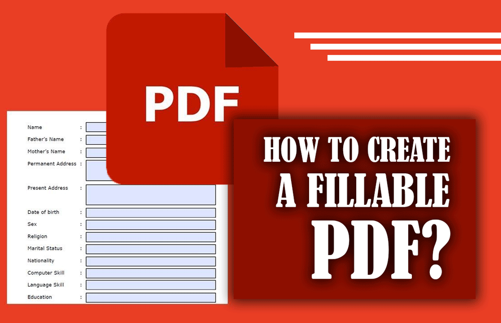 How to create a fillable PDF?