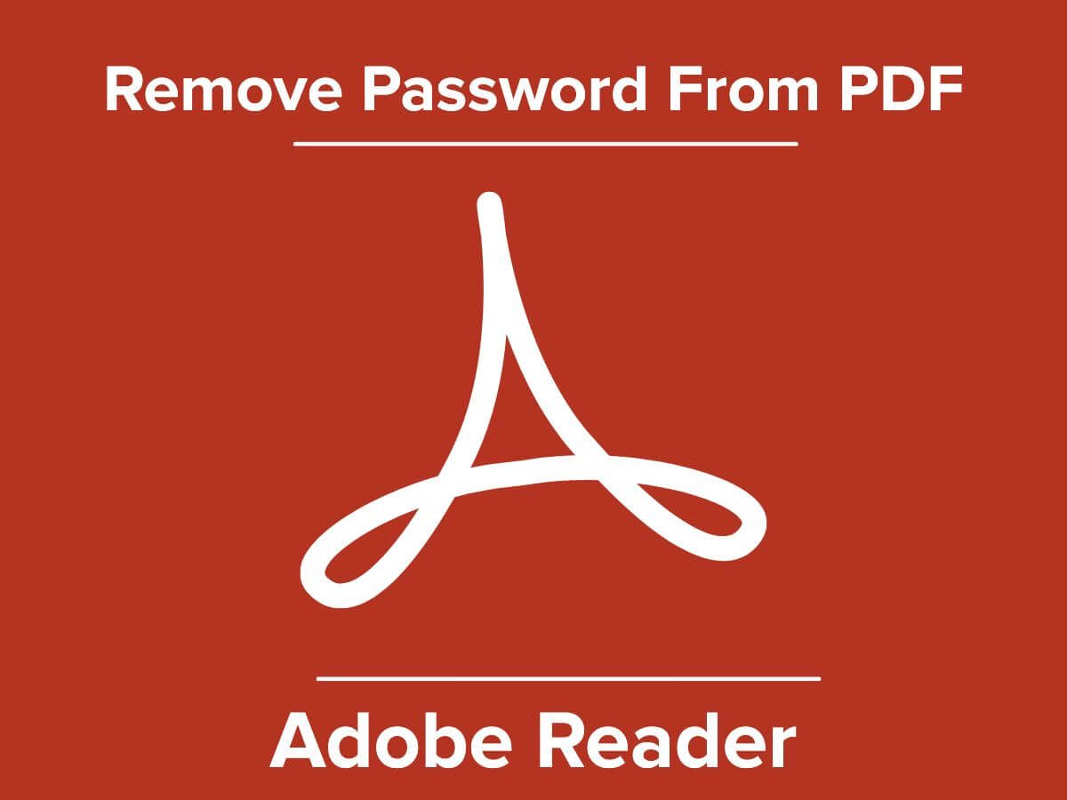 How To Remove Password from PDF Files in Adobe Acrobat