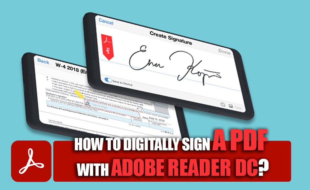 How to Digitally Sign a PDF With Adobe Reader DC