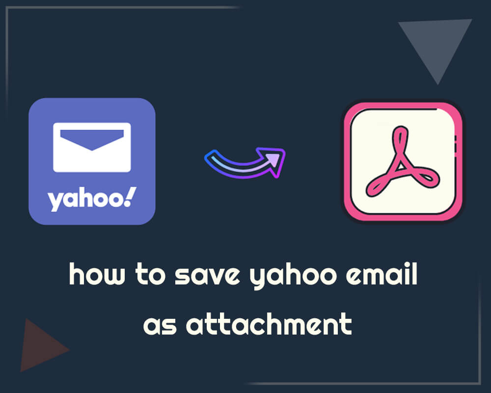 how to save yahoo email as attachment