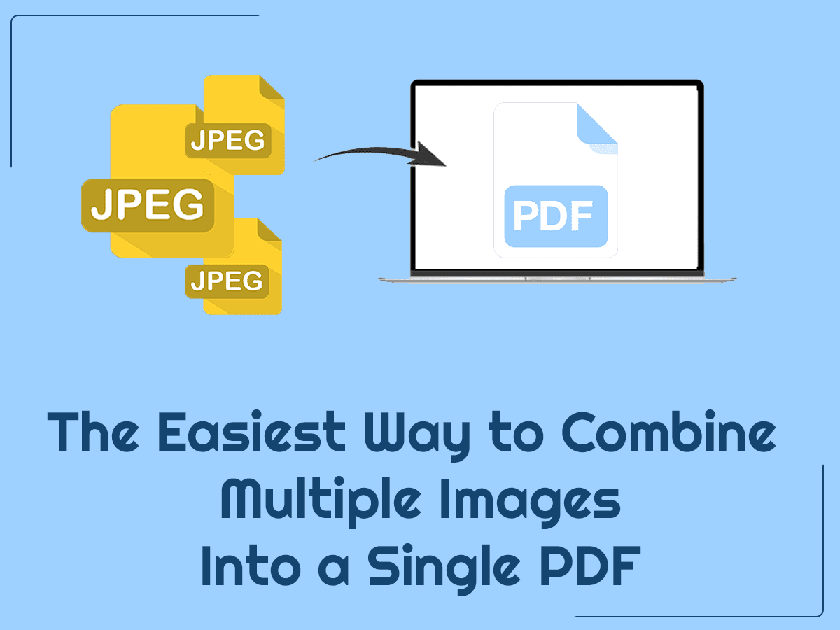 The Easiest Way to Combine Multiple Images Into a Single PDF