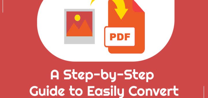 A Step-by-Step Guide to Easily Convert Image to PDF