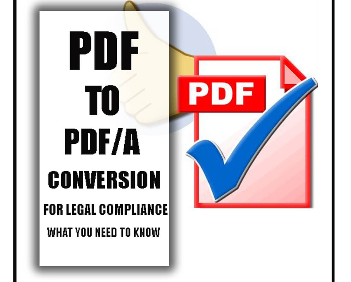 PDF to PDF/A Conversion for Legal Compliance: How to Convert + Pros and Cons