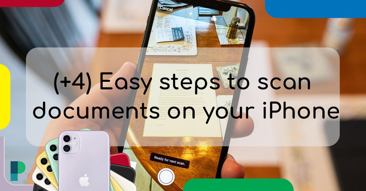 (+ 4) Easy steps to scan documents on your iPhone