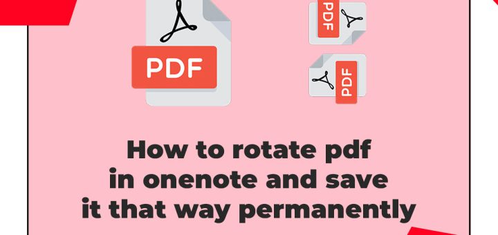 How to rotate pdf in onenote and save it that way permanently