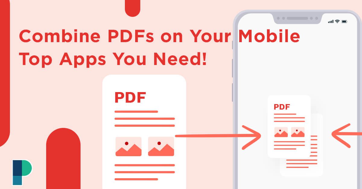 Combine PDFs on the Go: Must-Have Apps for Your Mobile!