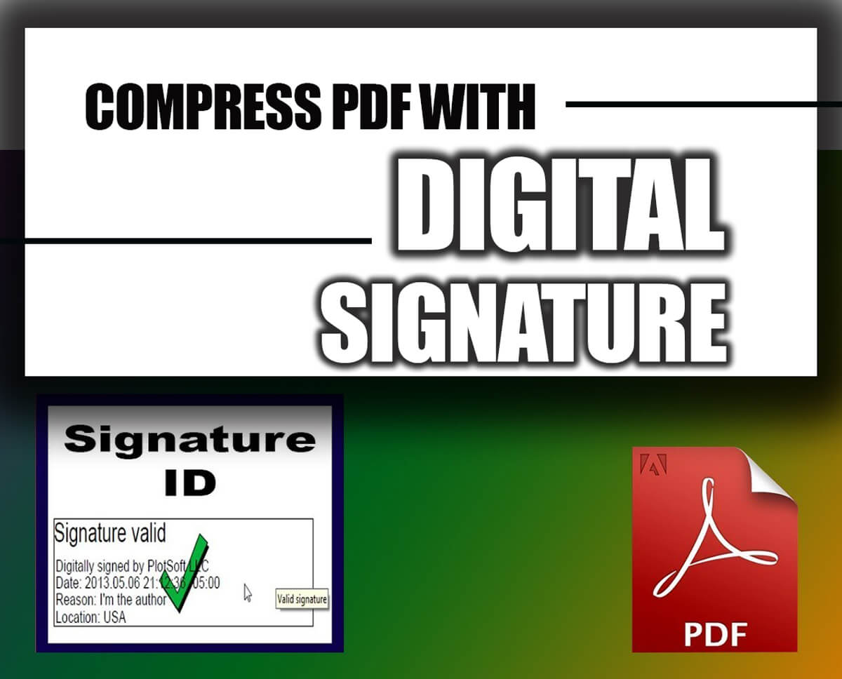 Compress PDFs with Digital Signatures